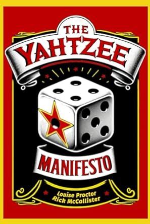 yahtzee manifesto|The Yahtzee Manifesto: Proctor, Louise, McCallister,。